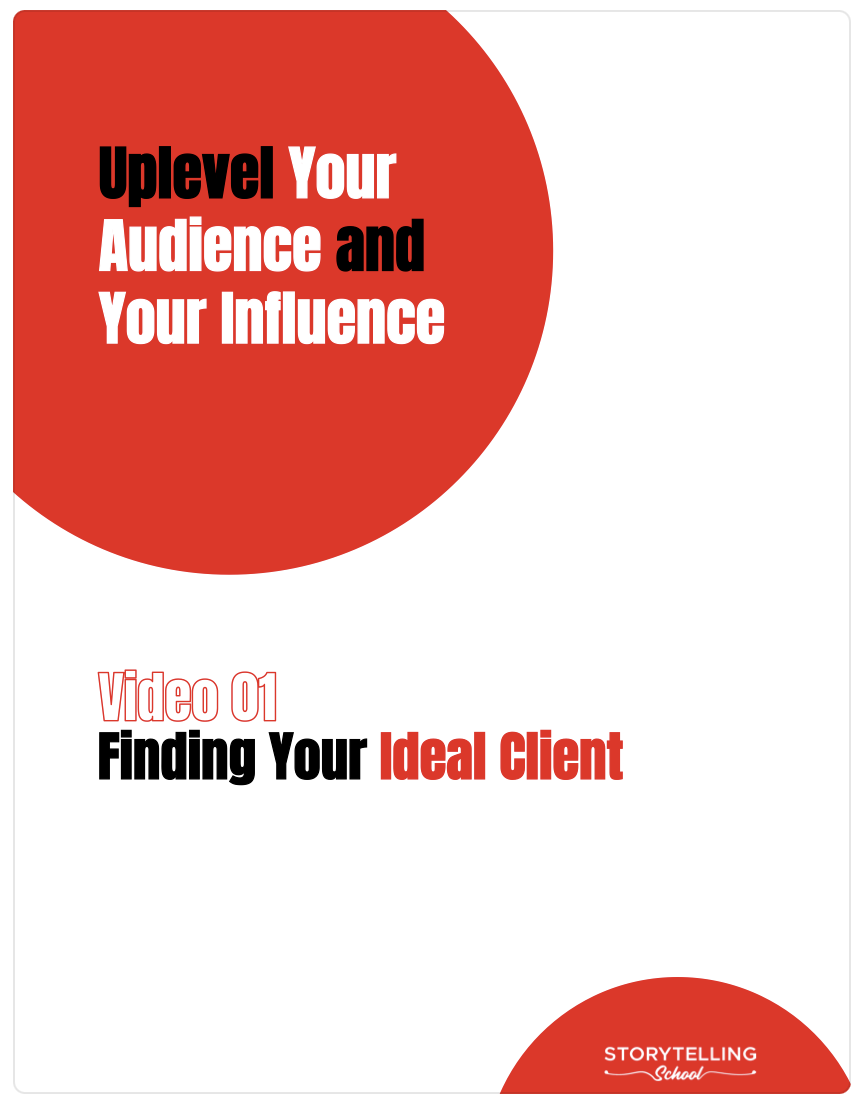 Text-based graphic promoting a video titled 'Finding Your Ideal Client' from Storytelling School, emphasizing audience engagement and influence.